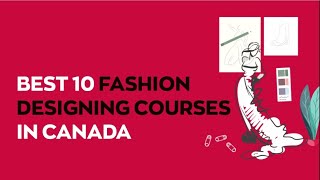10 Best Fashion Designing Courses in Canada