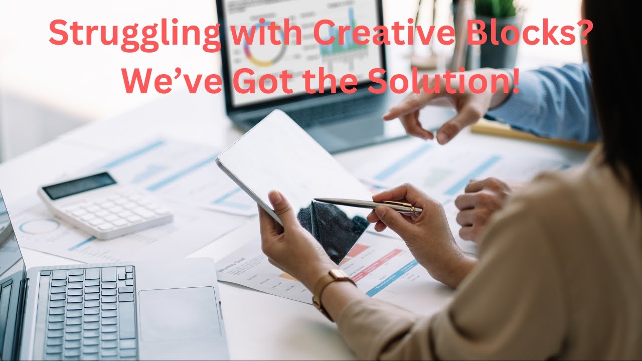 Struggling with Creative Blocks? We’ve Got the Solution!