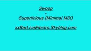 Swoop - Superlicious (Minimal MiX)