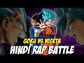 Goku Vs Vegeta Hindi Rap Battle By Dikz Ragetherapper Hindi Anime Rap Goku AMV Goku Vs Vegeta Hindi Rap Battle By Dikz Ragetherapper Hindi Anime Rap Goku AMV