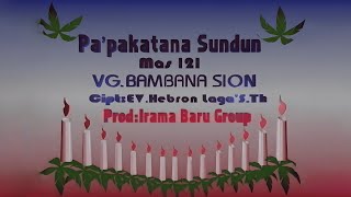 Pa'pakatana Sundun - VG Bambana Sion || Lagu Rohani Toraja