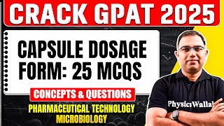 GPAT 2025 Pharmaceutical Technology | Capsule Dosage Form - 25 MCQs | PW