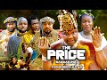 The Price Full Movie Lord Omega Ugezu J Ugezu Sharon Ifedi