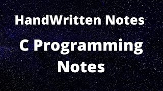 Handwritten Notes - C Programming Notes