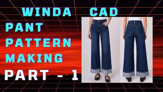Information Winda CAD Tutorial – Pant pattern making Easy Guide for Beginners Part-1 Guide