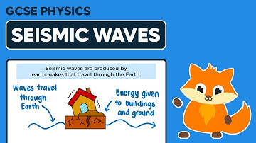Seismic Waves - GCSE Physics