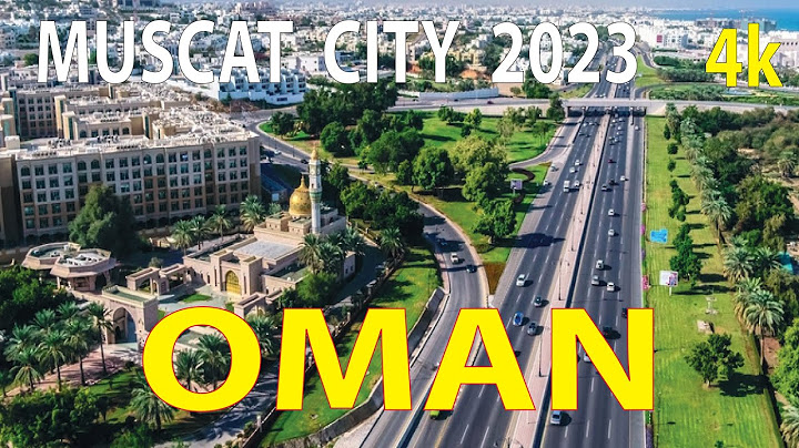 Muscat City , Oman 4K By Drone 2023