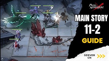Path To Nowhere [CN] - Main Story 11-2 Guide