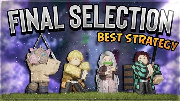 The Easiest Way To Beat The Final Selection[Demon Fall]