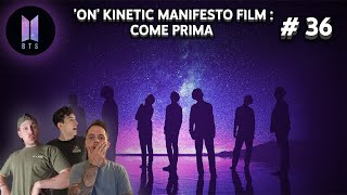 *REACTION* BTS (방탄소년단) 'ON' Kinetic Manifesto Film : Come Prima