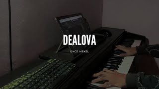 Dealova - Once Mekel (Piano Cover)   Guitar & Strings