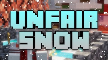 UNFAIR SNOW TRAILER! [Map Release]