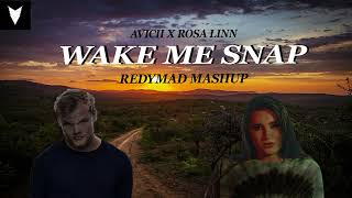 Avicii X Rosa Linn - Wake Me Snap Redymad Mashup