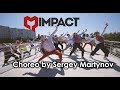 IMPACT CHOREO BY SERGEY MARTYNOV | OST THE GREATEST SHOWMAN