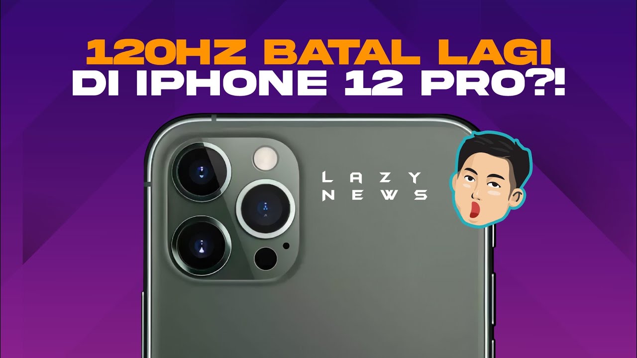 BYE 120Hz iPhone 12  Apple GUGAT BALIK Epic  Huawei Mungkin Keluar dari Bisnis Smartphone -Lazy News