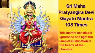 Sri Maha Pratyangira Devi Gayatri Mantra