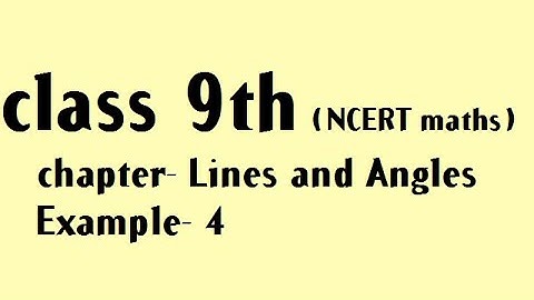 class 9th maths chapter 6 example 4  || example 4 chapter (Lines and Angles) class 9th NCERT maths