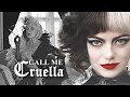 Cruella de Vil • Call Me Cruella