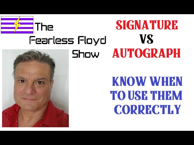 WHEN TO USE YOUR AUTOGRAPH VS. SIGNATURE