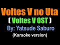 Voltes V - Yatsude Saburo (karaoke version) 