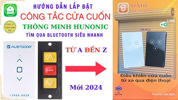 Cách lắp công tắc cửa cuốn thông minh Hunonic Datic từ A đến Z mới nhất 2024