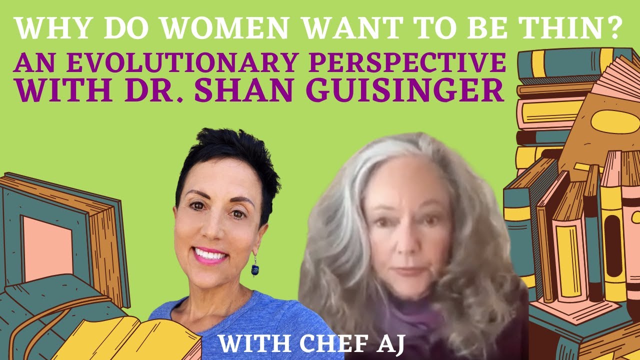 Why Do Women Want to be Thin? An Evolutionary Perspective with Dr. Shan Guisinger