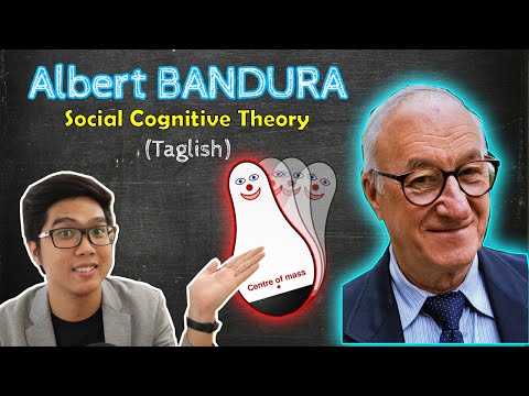 Albert BANDURA | Social Cognitive Theory | Self-Efficacy | Theories of Personality | Taglish