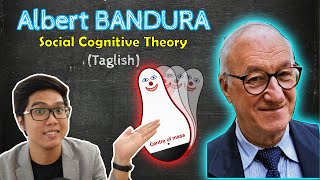 Albert BANDURA | Social Cognitive Theory | Self-Efficacy | Theories of Personality | Taglish