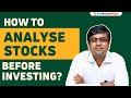 How to Analyse a Stock or Share? How to Analyse a Company before Investing?