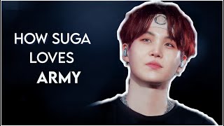 How Suga Loves ARMY