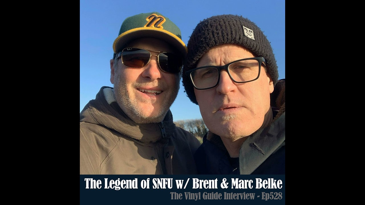 Ep528: The Legacy of SNFU with Brent & Marc Belke