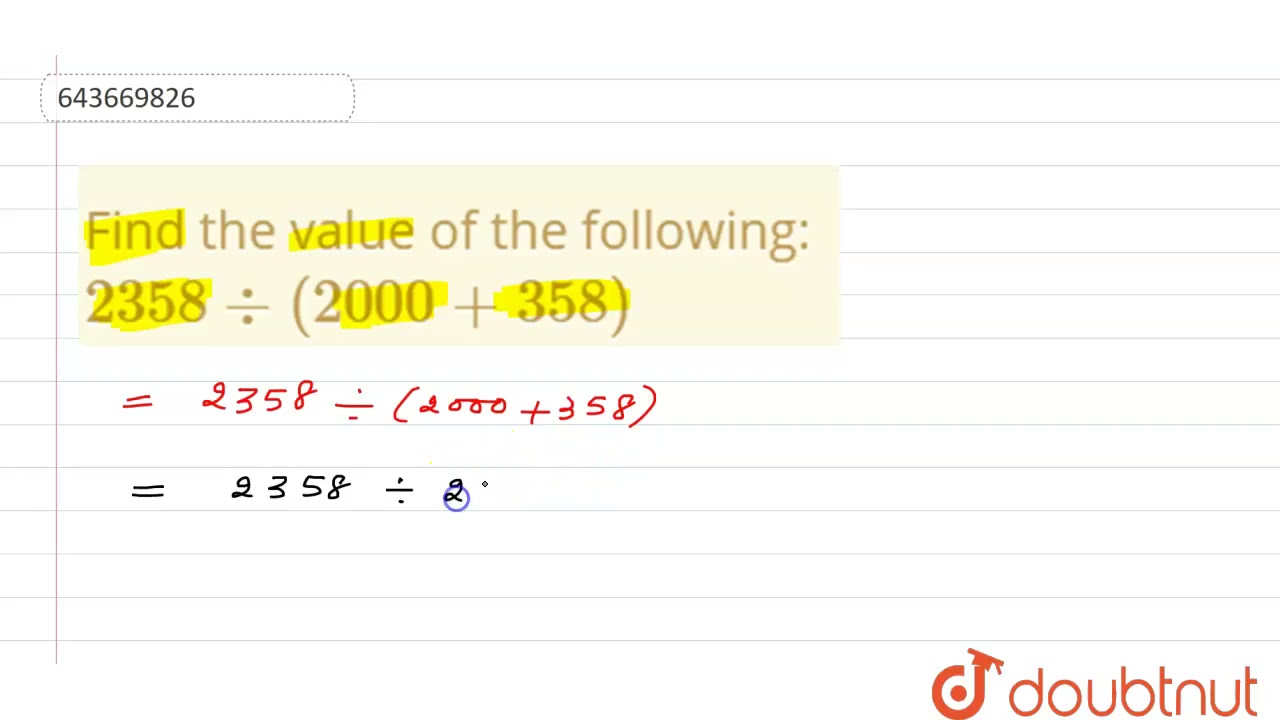 Find the value of the following: 2358-:(2000+358) | 6 | WHOLE NUMBERS | MATHS | ICSE | Doubtnut