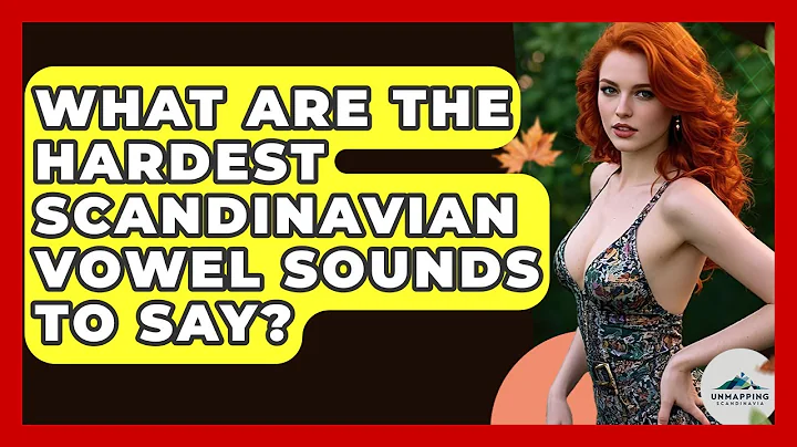 What Are The Hardest Scandinavian Vowel Sounds To Say? - Unmapping Scandinavia