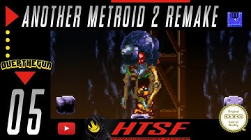 [HTSF] Another Metroid 2 Remake [05]