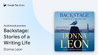 Backstage: Stories of a Writing Life by Donna Leon · Audiobook preview