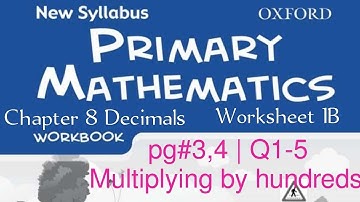 New Syllabus Primary Mathematics Workbook 5b | Chapter 8 Decimals| Worksheet 1B pg#3,4 Q1-5