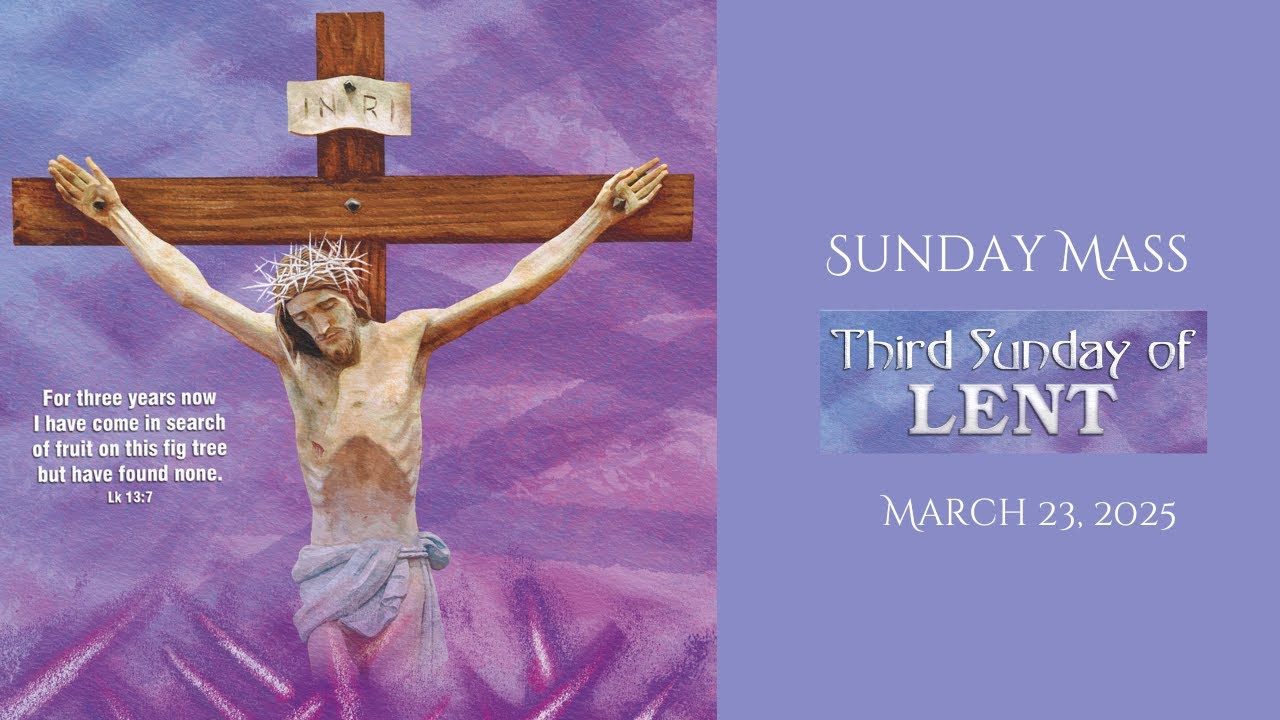 Sunday Mass - Third Sunday of Lent March 23, 2025 - YouTube