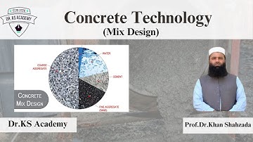 Mix Design | Concrete Technology Course | Dr. KS Academy