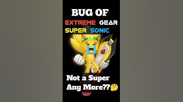 Bug Of Extreme Gear Super Sonic. #sonic #shorts #sega #sonicthehedgehog