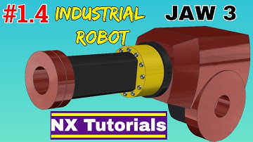 Siemens NX - Industrial Robot Assembly - Jaw 3 Tutorial