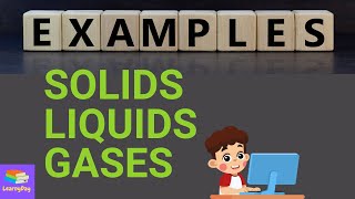 15 Everyday Examples of Solids Liquids Gases | Kids | LearnyDay | Easy |
