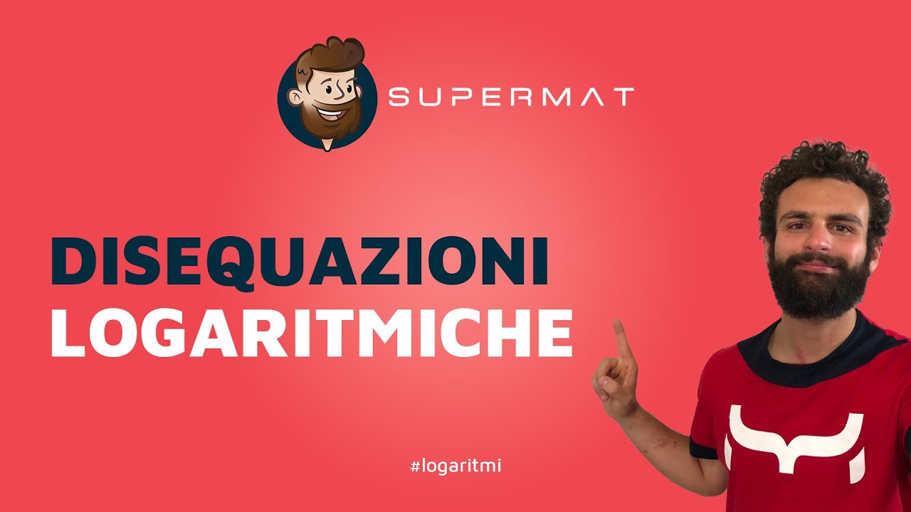 Disequazioni Con Logaritmi - Esercizi Svolti con Spiegazione semplice