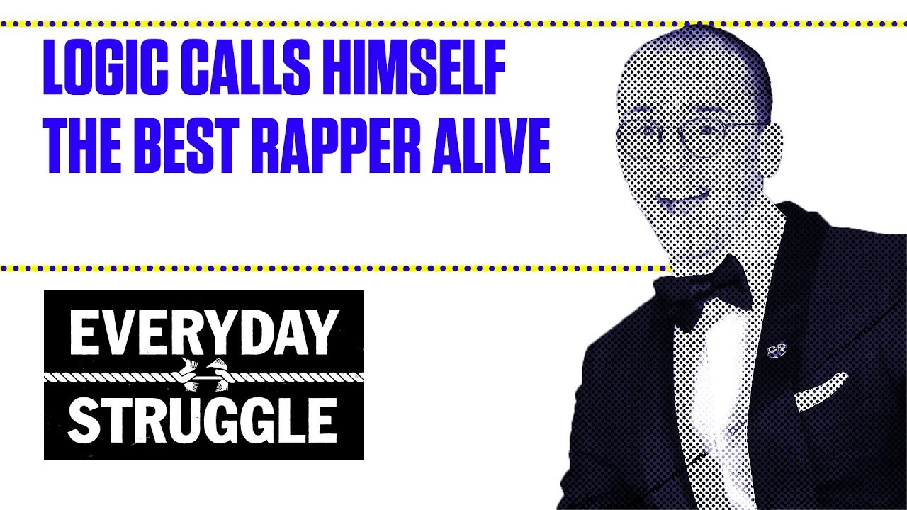 Logic Calls Himself the Best Rapper Alive | Everyday Struggle - YouTube