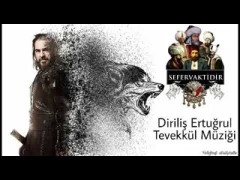 Dir iş ertuğrul tevekkül müziği