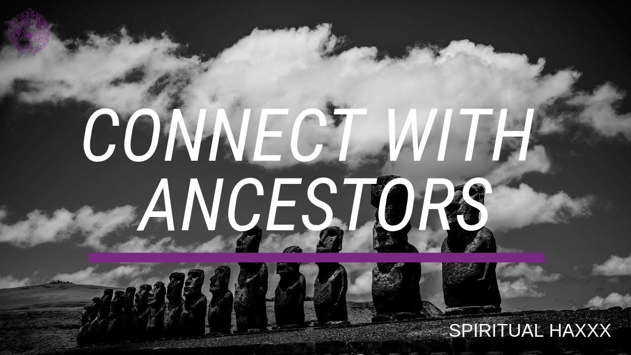 How To Connect With Ancestors | New Age Ancestral Healing # ...