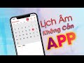 Hướng Dẫn Xem Lịch Âm KHÔNG CẦN APP trên iPhone - Watch LUNAR CALENDAR without app on iPhone!