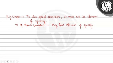 Read the following statements : (I) Geometrical isomerism is not observed in square P planer com...