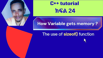 C++ tutorial #24: How variables get Memory in C++ | በአማርኛ