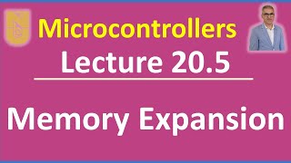 Microcontrollers - Lecture 20.5 - Slides 18-20: Memory Expansion #memory #memoryexpansion