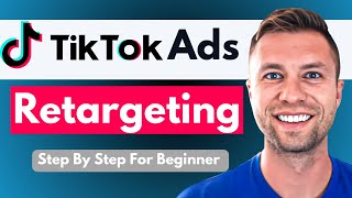 TikTok Retargeting Ads (A Step-By-Step Guide For Beginners)